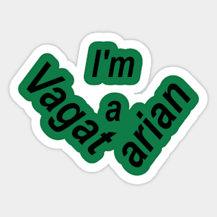 I'm A Vagatarian Sticker